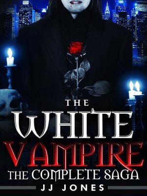 cover image of The White Vampire--Complete Saga (Books 1-4)